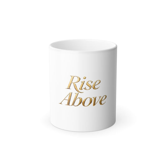 Inspirational Color Morphing Mug - "Rise Above"